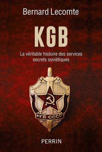 KGB. La véritable histoire des services secrets soviétiques