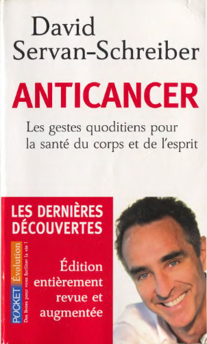 Anticancer: Prevenir ET Lutter Grace a Nos Defenses Naturelles
