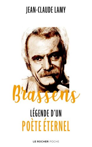 Brassens, légende d'un poète éternel
