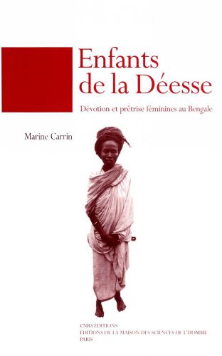 Enfants de la déesse, Dévotion et prêtrise féminine au Bengale