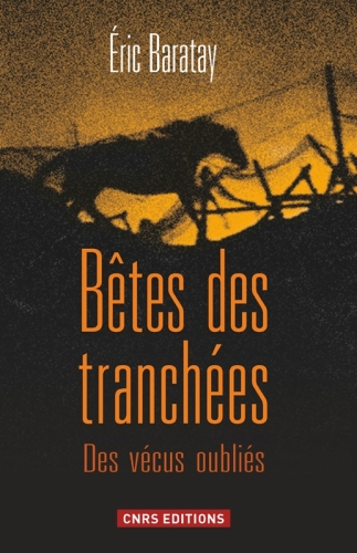 Bêtes des tranchées: Des vécus oubliés