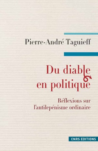 Du diable en politique - Réflexions sur l'antilepénisme ordinaire