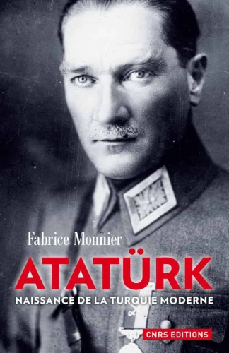 Atatürk - Naissance de la Turquie moderne