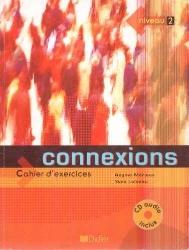 Connexions 2 : Cahier d'exercices