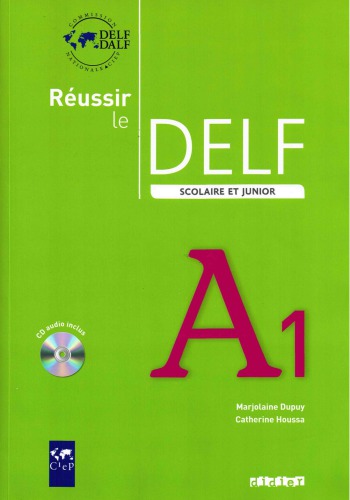 Réussir le Delf Scolaire et junior A1