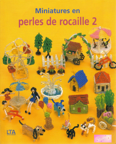 Miniatures en perles de rocaille, Vol.2