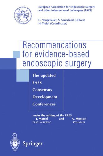 Recommendations for evidence-based endoscopic surgery: The updated EAES consensus development conferences