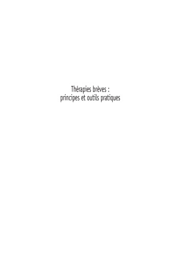 Thérapies brèves: principes et outils pratiques