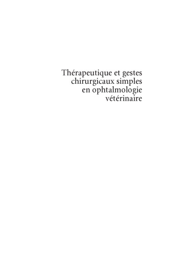 Thérapeutique et gestes chirurgicaux simples en ophtalmologie vétérinaire