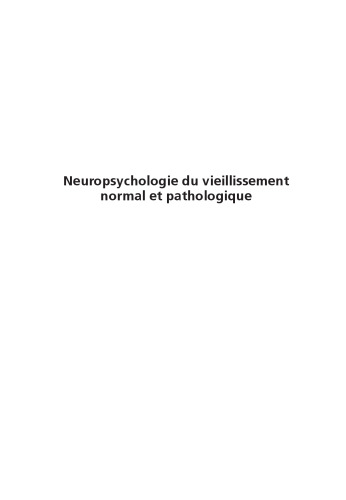 Neuropsychologie du vieillissement normal et pathologique