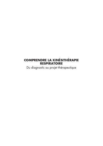 Comprendre la kinésithérapie respiratoire