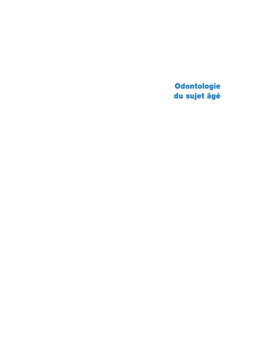 Odontologie du Sujet âgé. Specificites et precautions