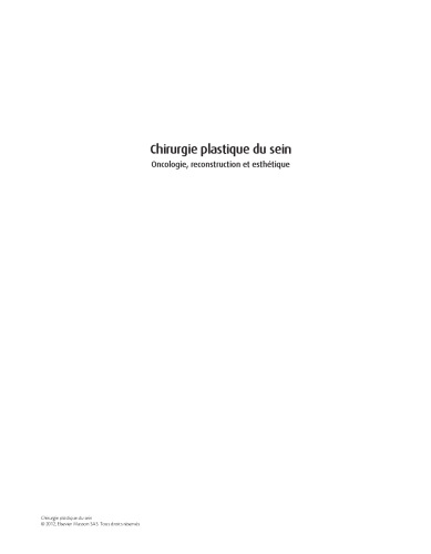 Chirurgie Plastique et Reconstructive du Sein. Oncoplastie, reconstruction et esthetique