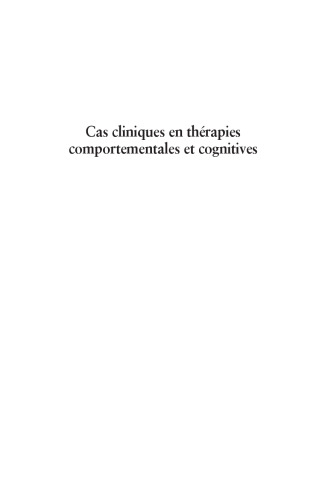 Cas Cliniques en Thérapies Comportementales et Cognitives