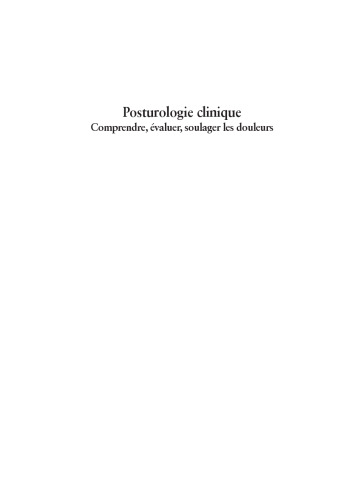 Posturologie Clinique. Comprendre, évaluer, Soulager les Douleurs