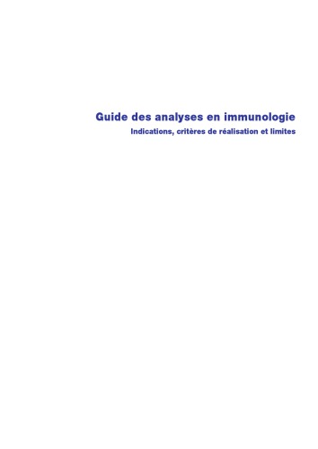 Guide des analyses en immunologie : indications, critères de réalisation et limites