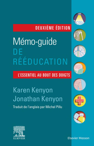 Mémo-guide de rééducation: l'essentiel au bout des doigts
