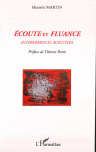 Écoute et fluance: interférences auditives