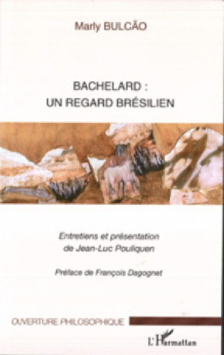 Bachelard, un regard brésilien