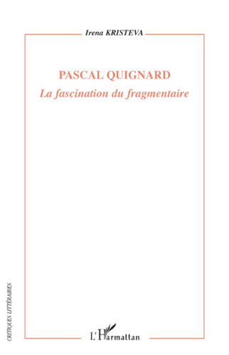 Pascal Quignard: la fascination du fragmentaire
