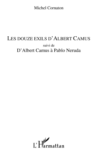 Les douze exils d'Albert Camus