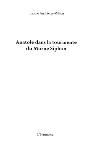 Anatole dans la tourmente du Morne Siphon