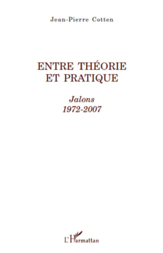 Entre théorie et pratique: jalons, 1972-2007