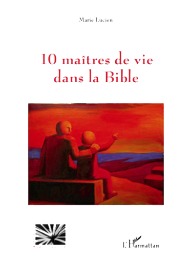 10 matres de vie dans la Bible