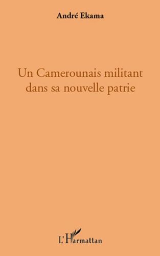 Un Camerounais militant dans sa nouvelle patrie