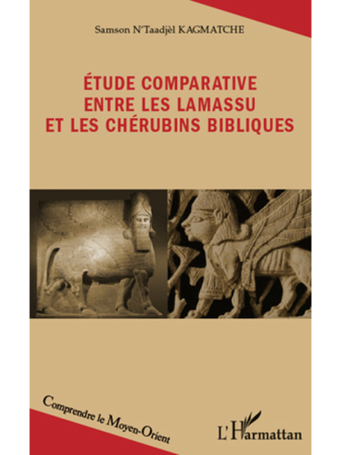 Etude Comparative Entre Les Lamassu Et Les Cherubins Bibliques