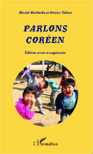 Parlons Coréen: (Edition revue et augmentée)