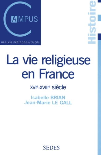 La vie religieuse en France, XVIe-XVIIIe sicle