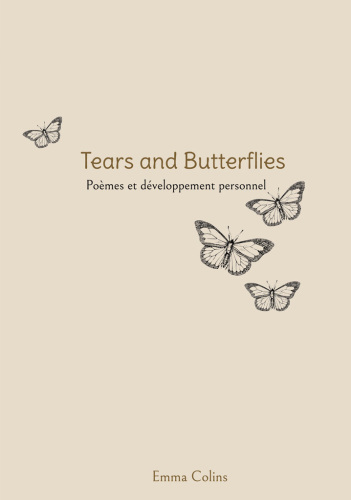 Tears and butterflies : Poèmes et développement personnel