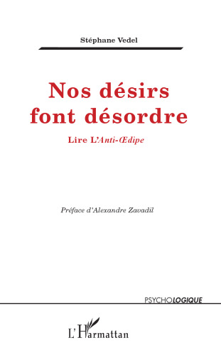 Nos désirs font désordre: Lire L'Anti-Oedipe