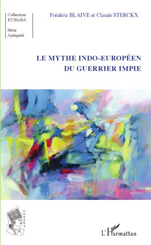 Le mythe indo-européen du guerrier impie