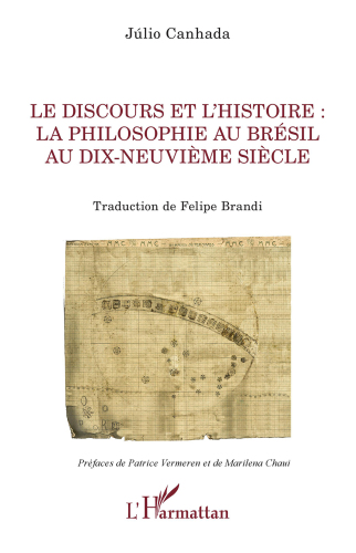 Le discours et l'histoire : la philosophie au Brésil au dix-neuvième siècle