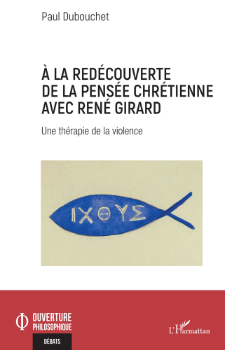 la redcouverte de la pense chrtienne avec Ren Girard