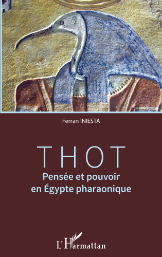 Thot: pensée et pouvoir en Égypte pharaonique