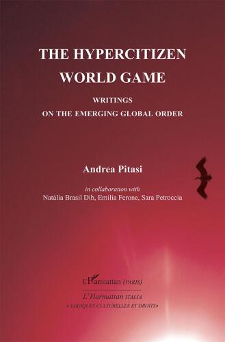 The Hypercitizen World Game: Writings on the Emerging Global Order