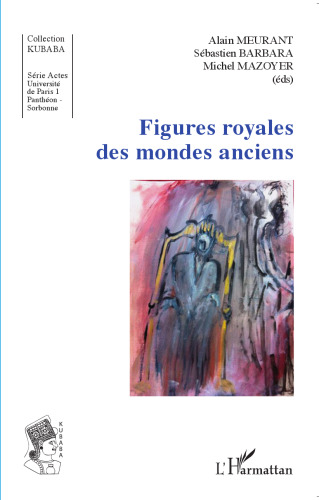 Figures royales des mondes anciens