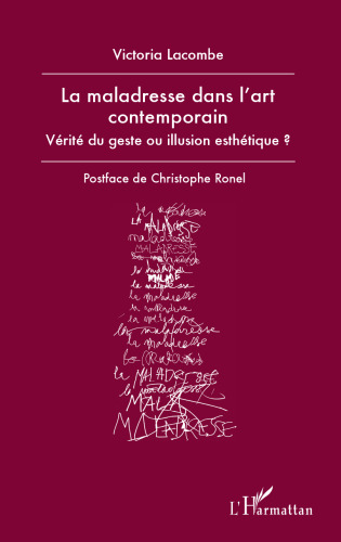 La maladresse dans l'art contemporain: vérité du geste ou illusion esthétique?