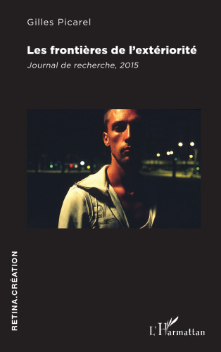 Les frontières de l'extériorité: journal de recherche, 2015