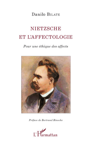 Nietzsche et l'affectologie: pour une éthique des affects