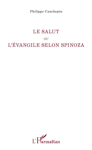 Le salut, ou, L'évangile selon Spinoza
