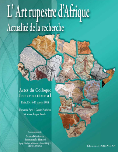 L'Art rupestre d'Afrique : Actes du colloque, Paris, janvier 2014