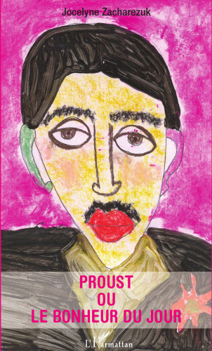 Proust, ou, Le bonheur du jour