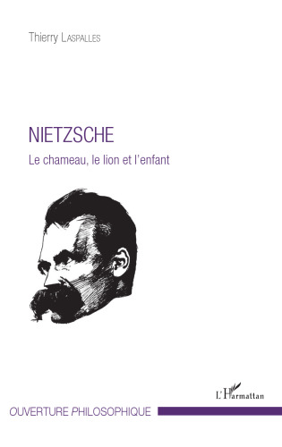 Nietzsche: le chameau, le lion et l'enfant