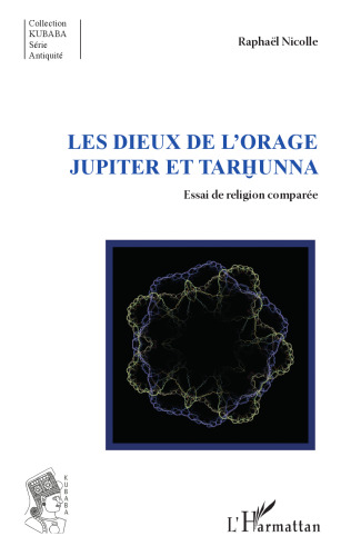 Les dieux de l'orage Jupiter et Tarhunna: Essai de religion comparée