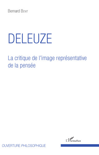 Deleuze La critique de l'image représentative de la pensée (Collection ouverture philosophique)