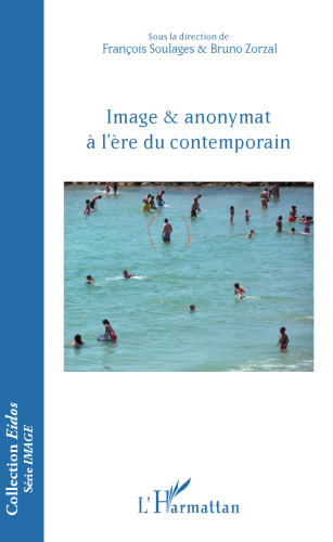 Image & anonymat à l'ère du contemporain